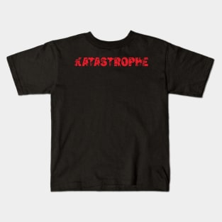 KATASTROPHE Kids T-Shirt